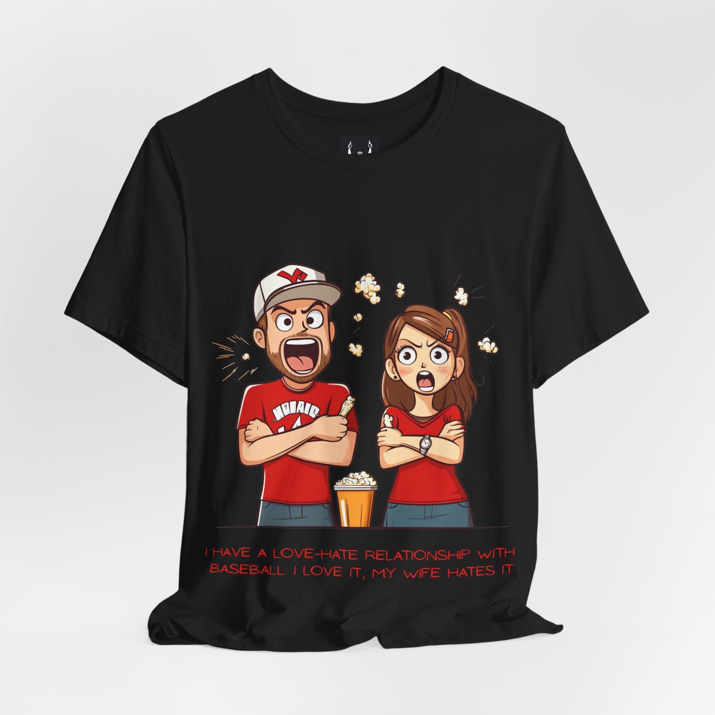 I Have a Love-Hate Relationship With Baseball. I Love It, My Wife Hates It | Baseball Fan T-Shirt