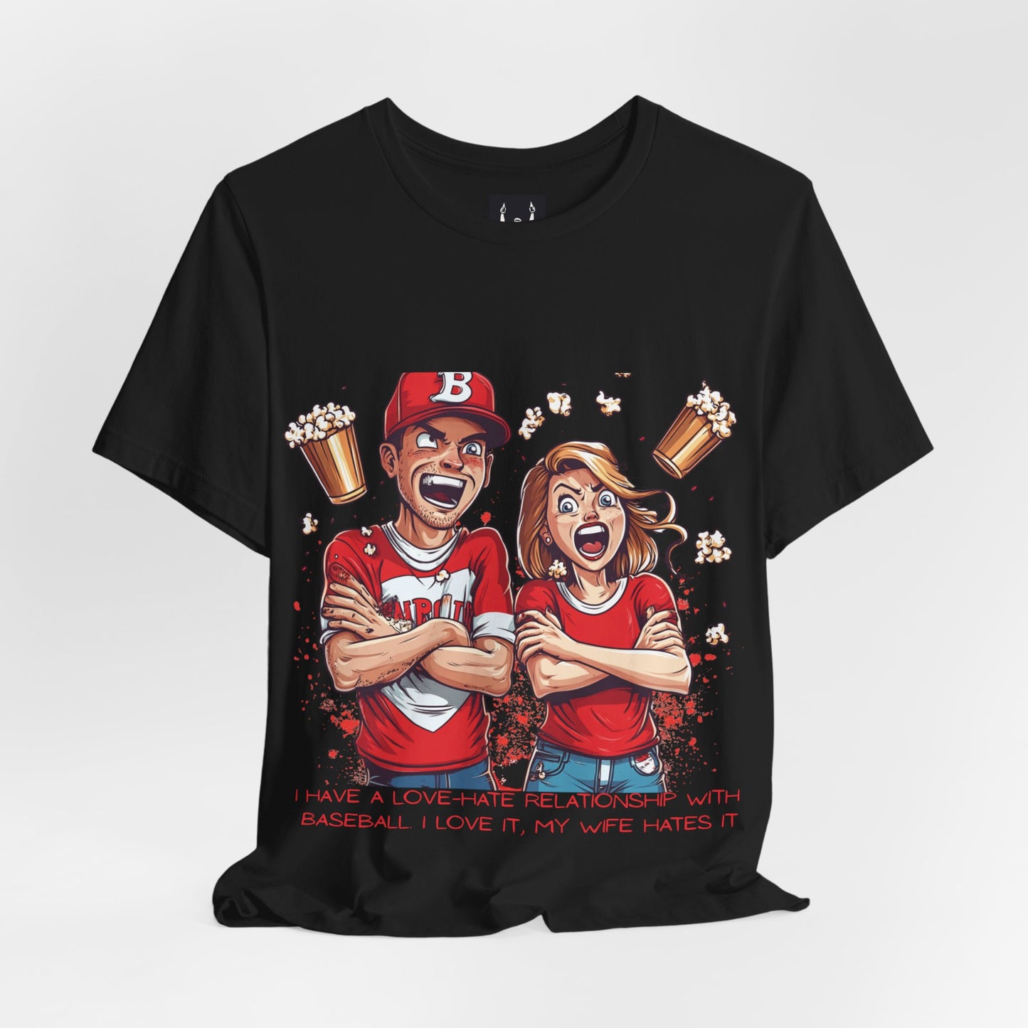 I Have a Love-Hate Relationship With Baseball. I Love It, My Wife Hates It | Baseball Fan T-Shirt