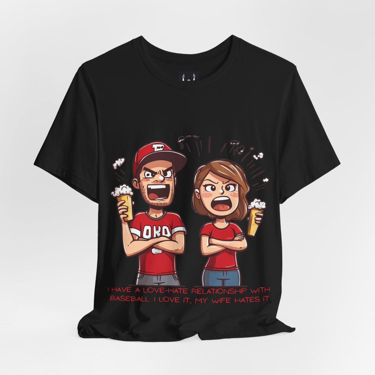 I Have a Love-Hate Relationship With Baseball. I Love It, My Wife Hates It | Baseball Fan T-Shirt