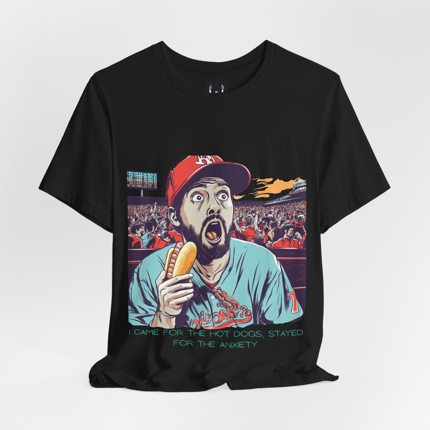 I Came for the Hot Dogs, Stayed for the Anxiety | Baseball Fan T-Shirt