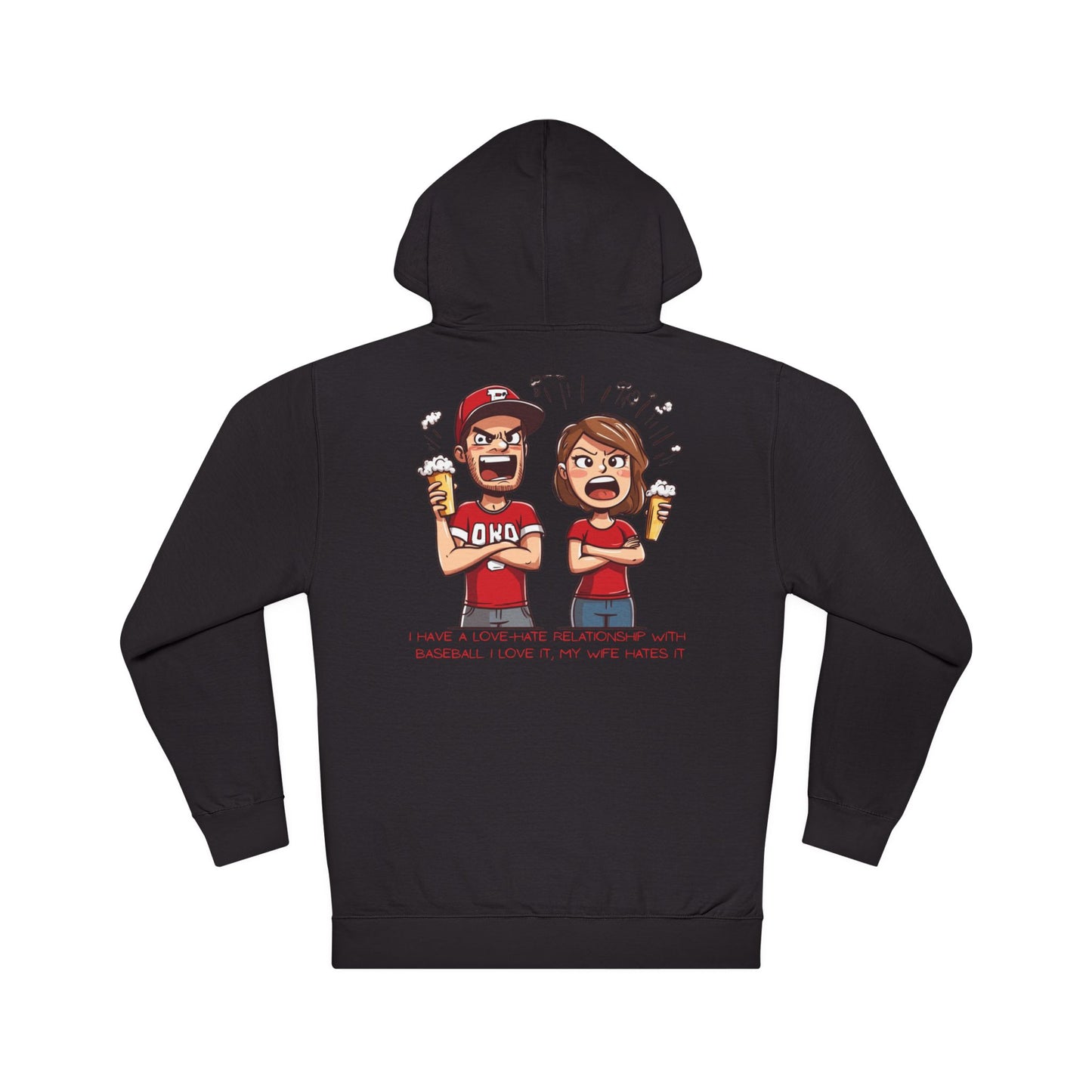 I Have a Love-Hate Relationship With Baseball. I Love It, My Wife Hates It | Baseball Fan Hoodie