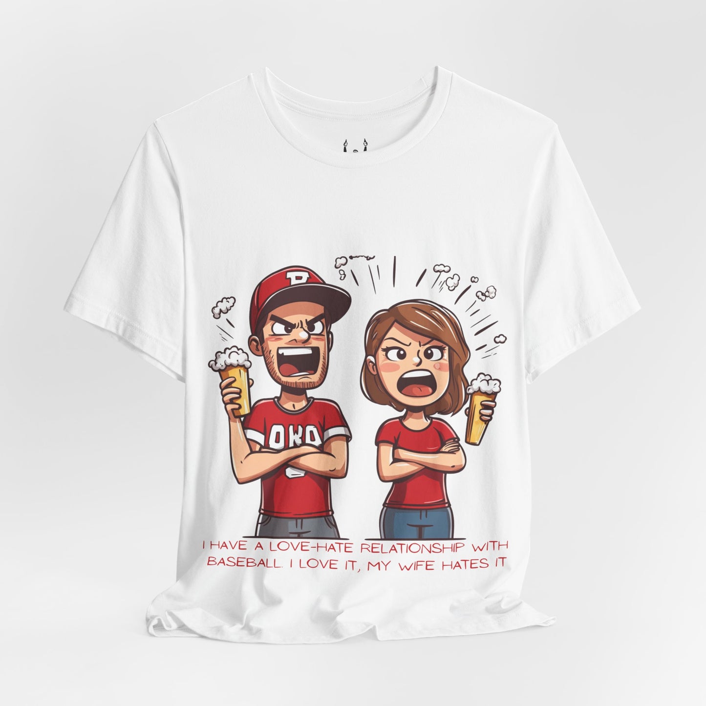 I Have a Love-Hate Relationship With Baseball. I Love It, My Wife Hates It | Baseball Fan T-Shirt