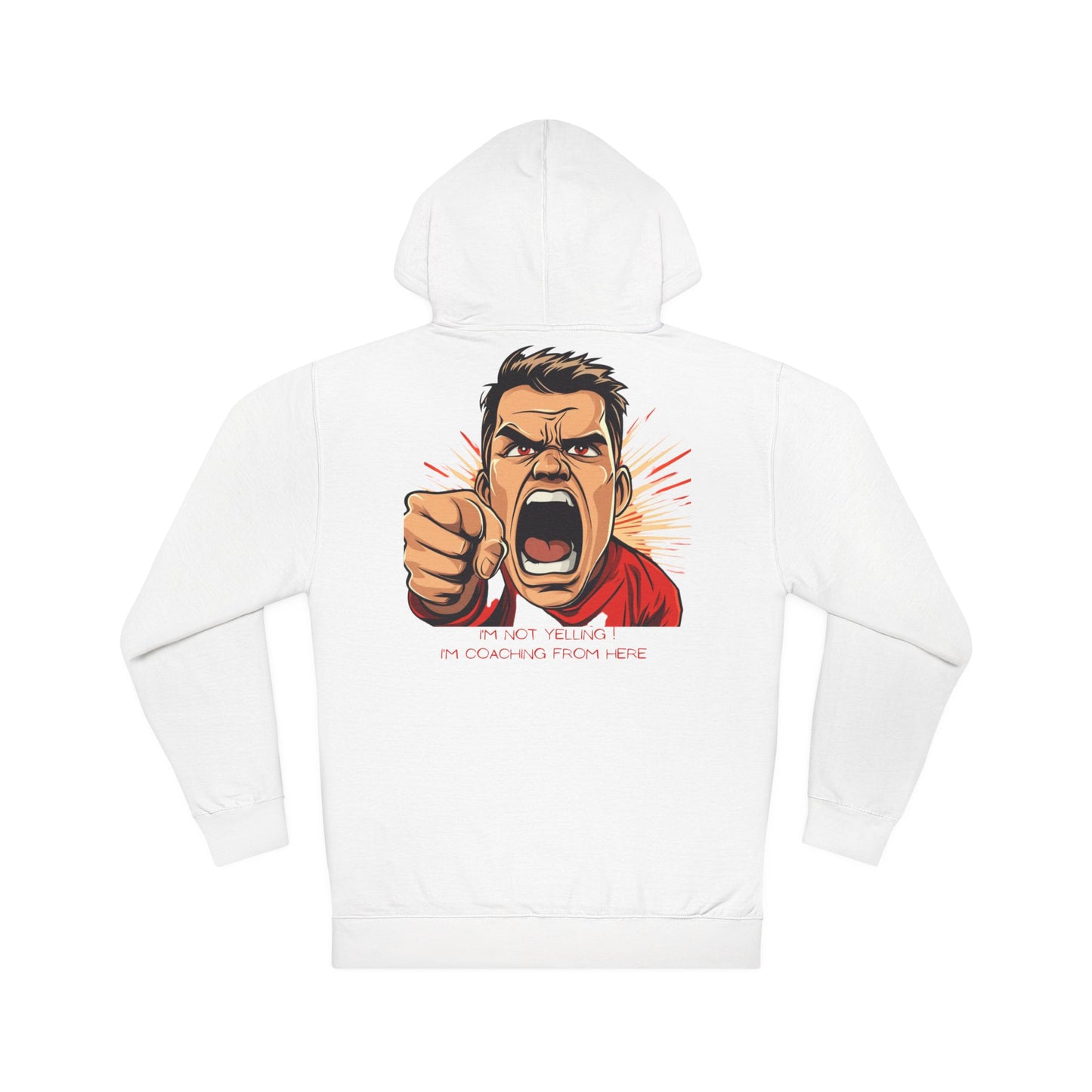 "I’m Not Yelling, I’m Coaching From Here" Hoodie