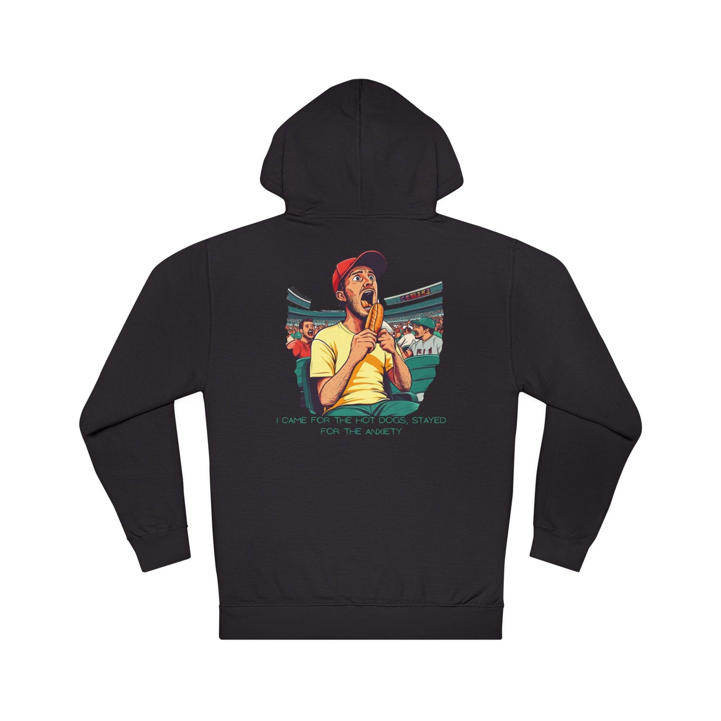 I Came for the Hot Dogs, Stayed for the Anxiety | Baseball Fan Hoodie