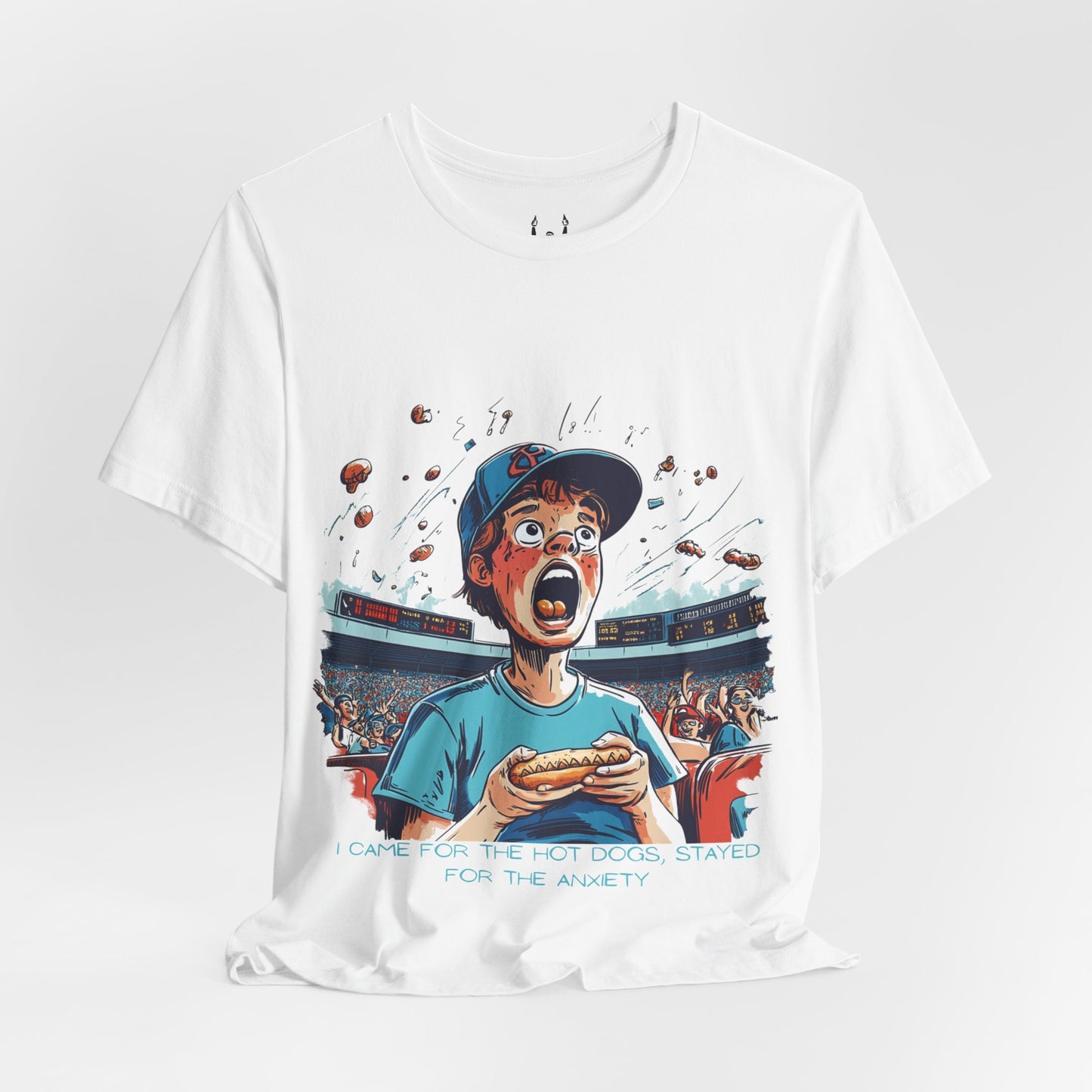 I Came for the Hot Dogs, Stayed for the Anxiety | Baseball Fan T-Shirt