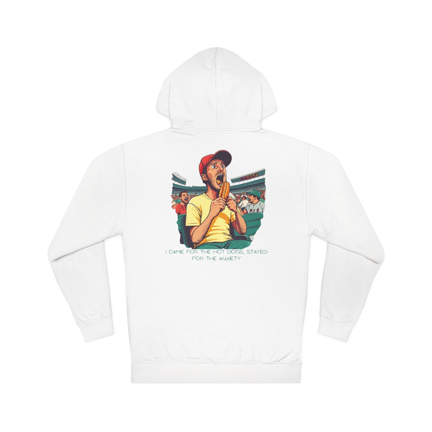 I Came for the Hot Dogs, Stayed for the Anxiety | Baseball Fan Hoodie