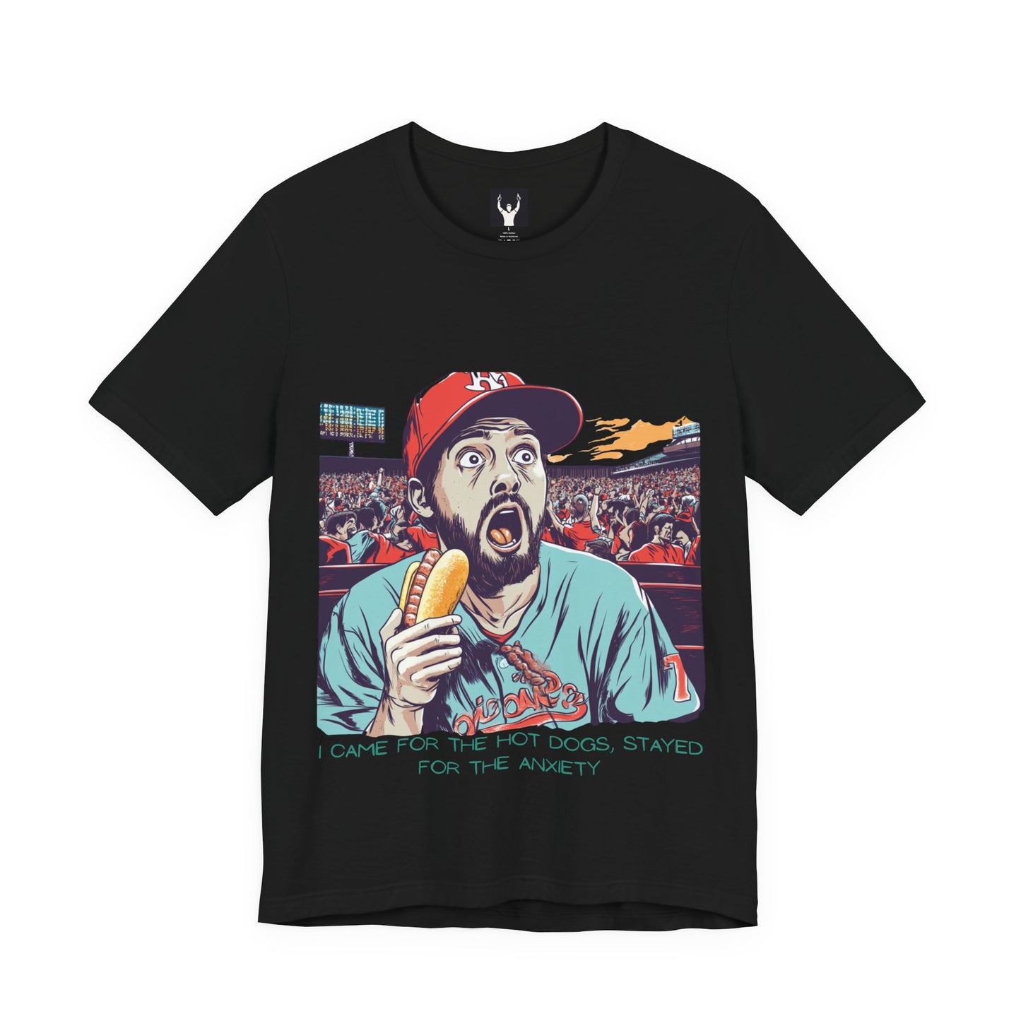 I Came for the Hot Dogs, Stayed for the Anxiety | Baseball Fan T-Shirt