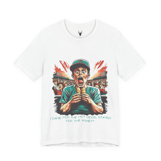 I Came for the Hot Dogs, Stayed for the Anxiety | Baseball Fan T-Shirt