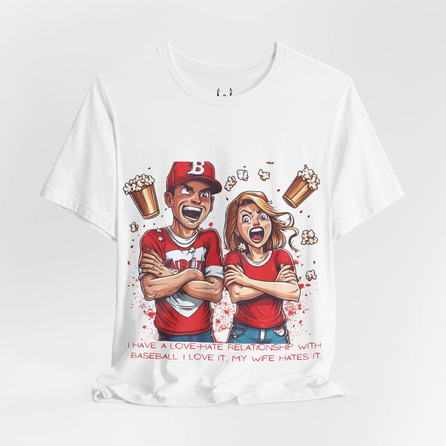 I Have a Love-Hate Relationship With Baseball. I Love It, My Wife Hates It | Baseball Fan T-Shirt