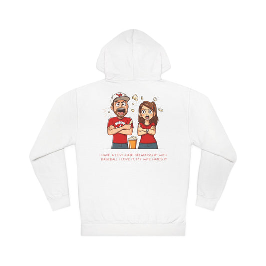 I Have a Love-Hate Relationship With Baseball. I Love It, My Wife Hates It | Baseball Fan Hoodie