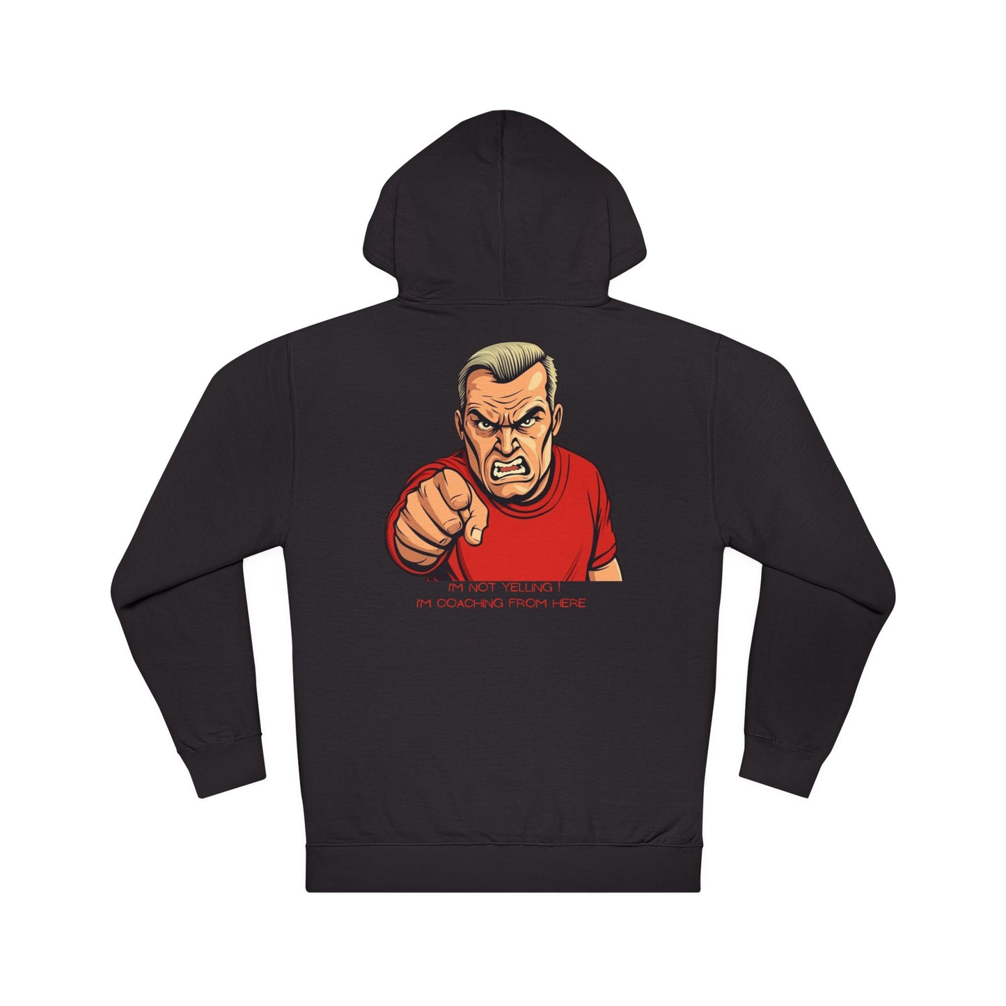 "I’m Not Yelling, I’m Coaching From Here" Hoodie