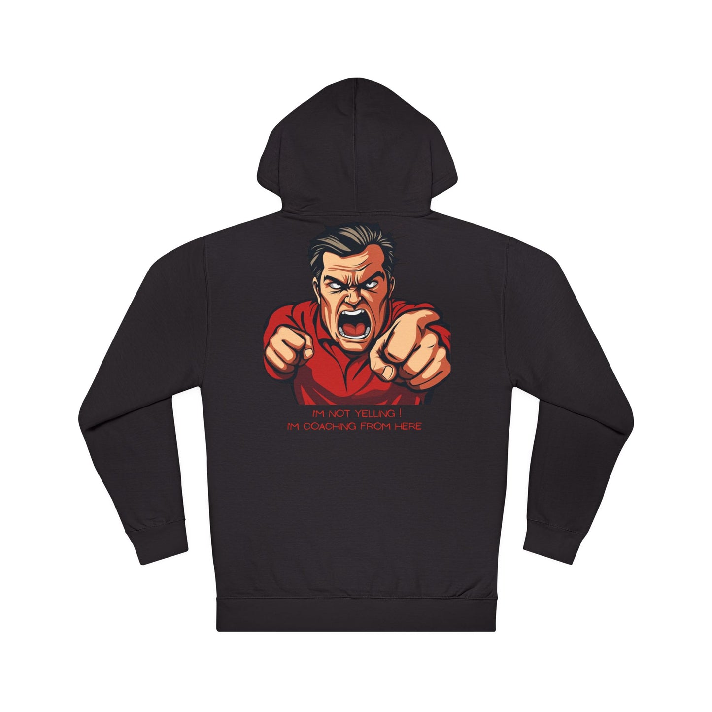 "I’m Not Yelling, I’m Coaching From Here" Hoodie
