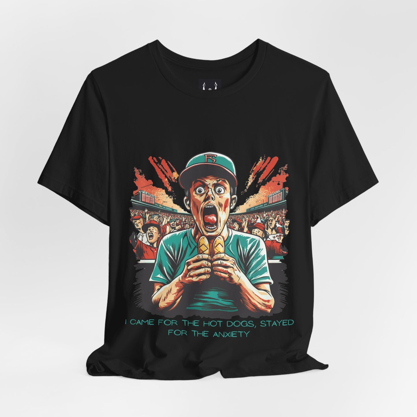 I Came for the Hot Dogs, Stayed for the Anxiety | Baseball Fan T-Shirt