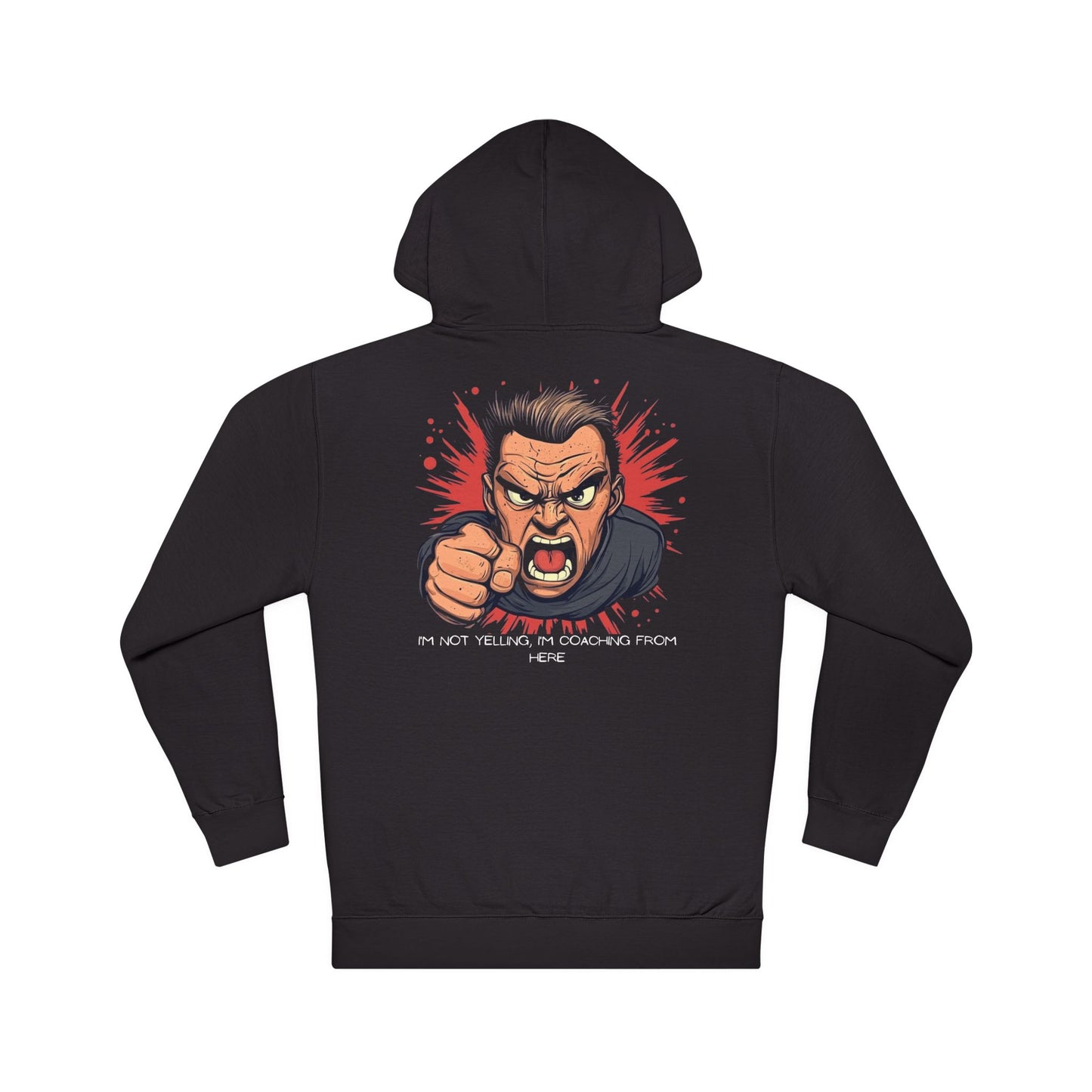 "I’m Not Yelling, I’m Coaching From Here" Hoodie