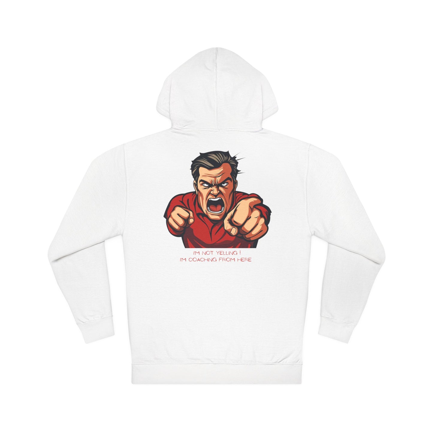 "I’m Not Yelling, I’m Coaching From Here" Hoodie