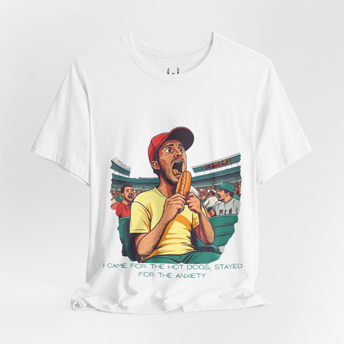 I Came for the Hot Dogs, Stayed for the Anxiety | Baseball Fan T-Shirt
