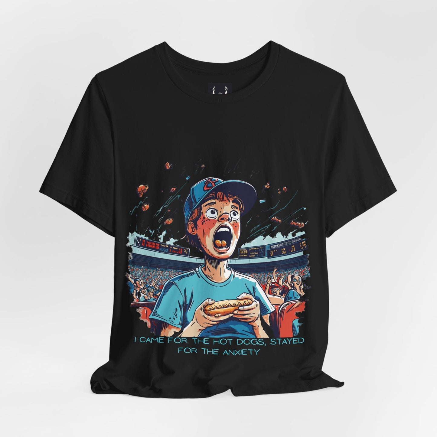 I Came for the Hot Dogs, Stayed for the Anxiety | Baseball Fan T-Shirt
