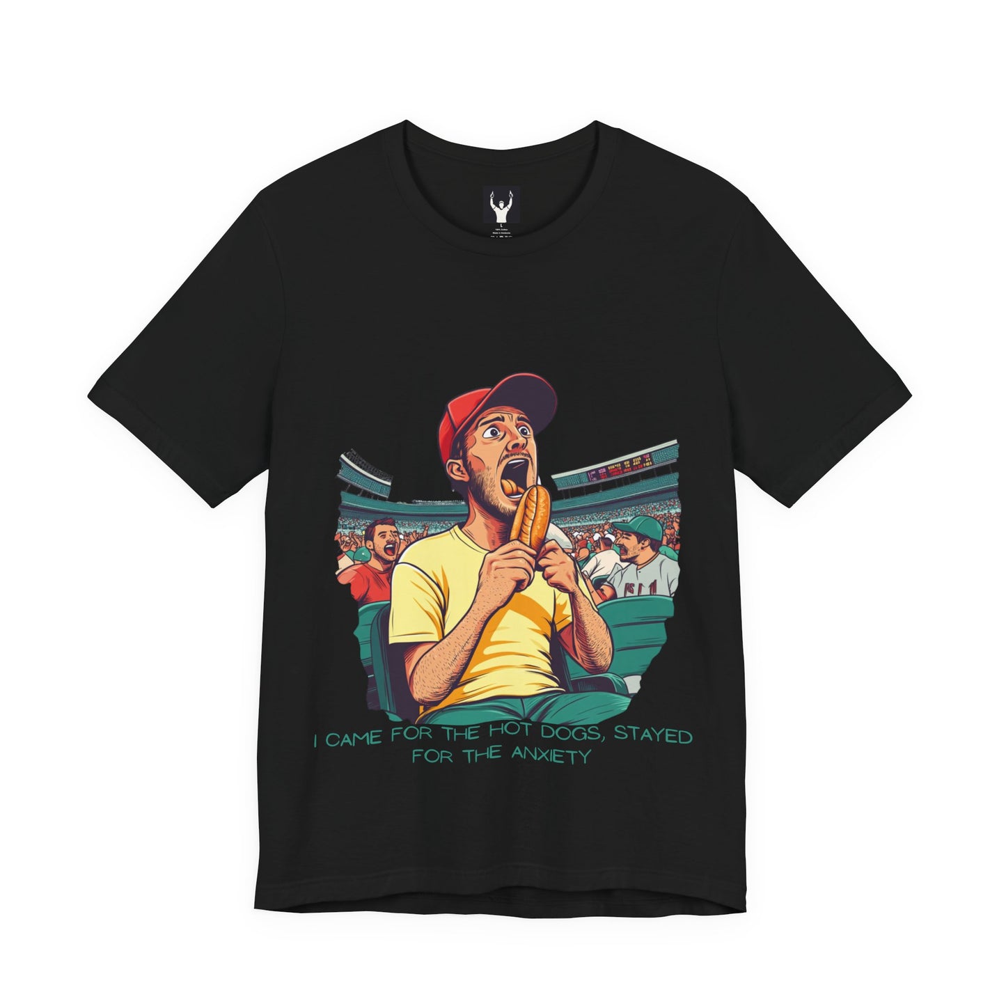I Came for the Hot Dogs, Stayed for the Anxiety | Baseball Fan T-Shirt