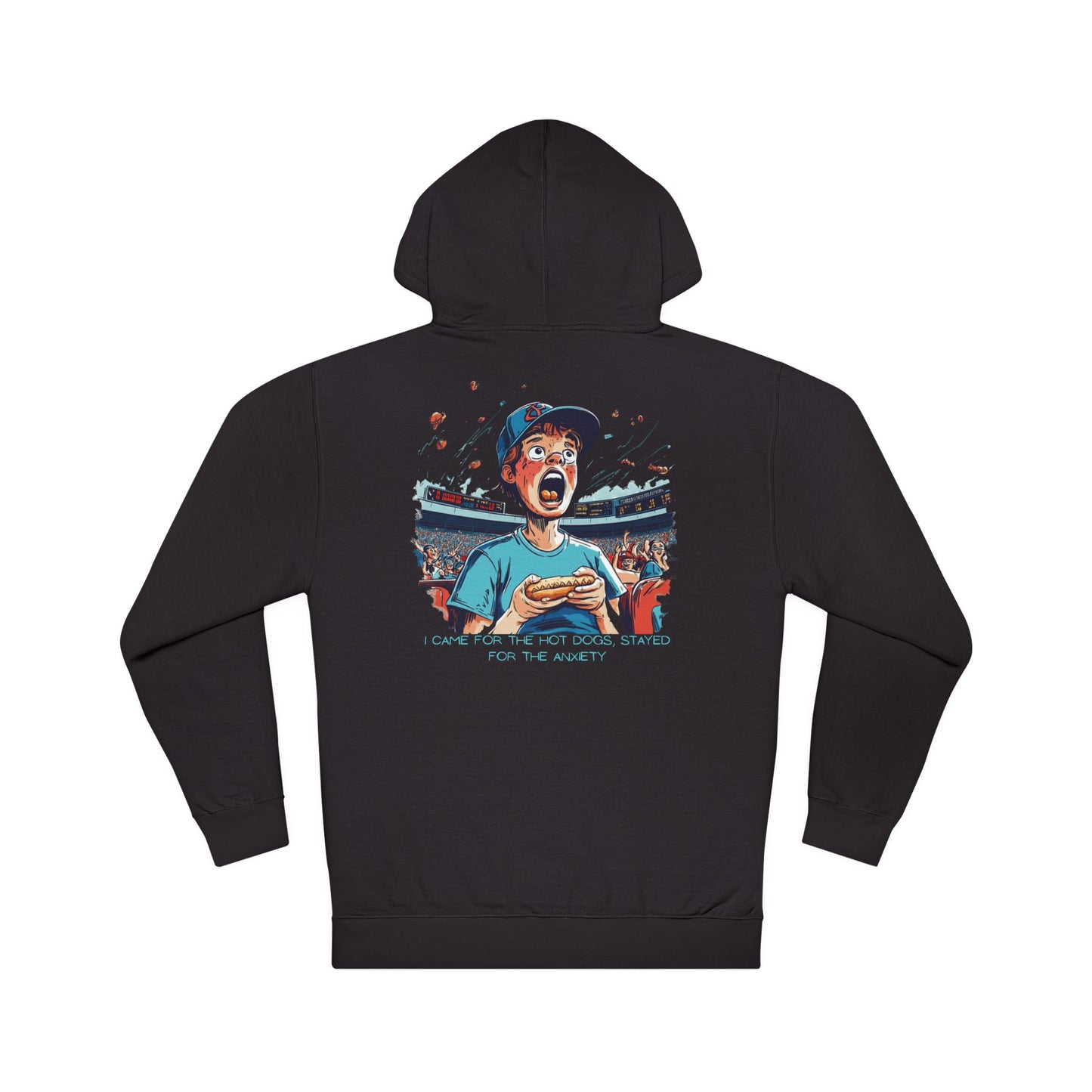 I Came for the Hot Dogs, Stayed for the Anxiety | Baseball Fan Hoodie